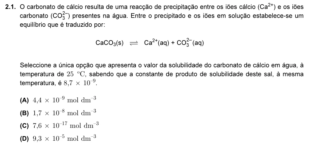 Exercise 2.1 — 2.1. O carbonato de cálcio resulta de uma reacção de precipitação entre os iões cálcio (Ca2+) e os iões carbonato (CO3 2–) presentes na água. Entre o precipitado e os iões em solução estabelece-se um equilíbrio que é…