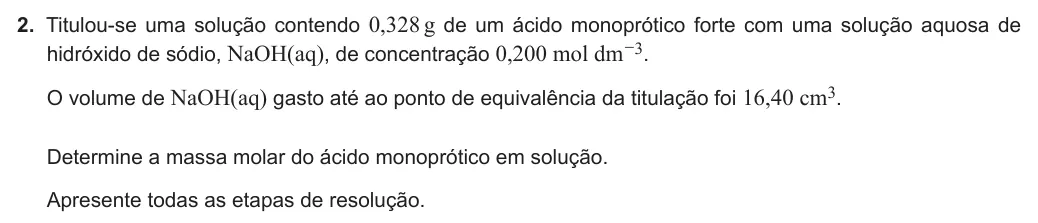 Exercise Part II · 2 — 2. Titulou-se uma solução contendo 0,328g de um ácido monoprótico forte com uma solução aquosa de hidróxido de sódio, NaOH(aq), de concentração 0,200 mol dm-3. O volume de NaOH(aq) gasto até ao ponto de equivalência da…