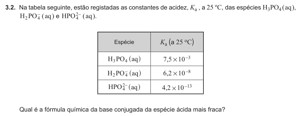 Exercise Part IV · 3.2 — 3.2. Na tabela seguinte, estão registadas as constantes de acidez, Ka , a 25 ºC, das espécies H3PO4 ( aq ), H PO 2 4- ( aq ) e HPO4 2- ( aq ). Espécie Ka (a 25 oC) H PO aq 3 4 ^ h ,7 5 10 3 # - H PO aq 2 4- ^ h ,6 2 10…