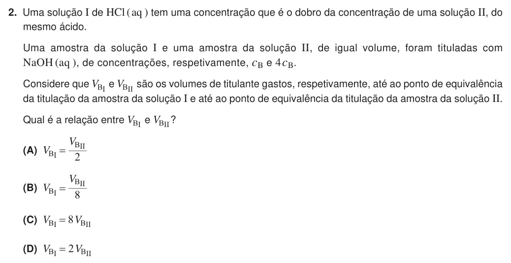 Exercise Part VI · 2 — 2. Uma solução I de HCl ( aq ) tem uma concentração que é o dobro da concentração de uma solução II, do mesmo ácido. Uma amostra da solução I e uma amostra da solução II, de igual volume, foram tituladas com NaOH (aq ),…