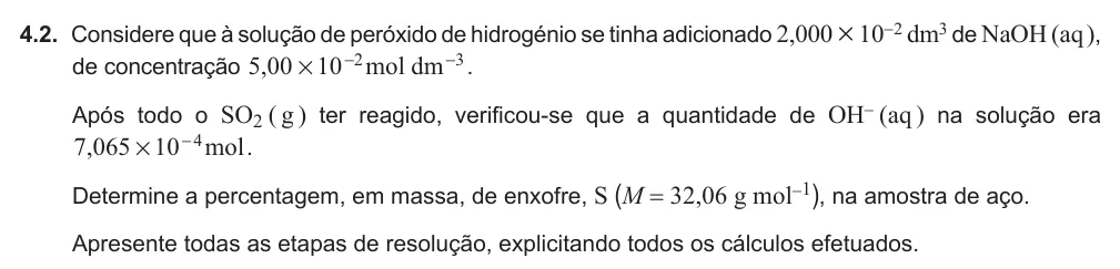 Exercise Part IV · 4.2 — 4.2. Considere que à solução de peróxido de hidrogénio se tinha adicionado 2,000 × 10- 2 dm3 de NaOH (aq ), de concentração , mol dm 5 00 10 2 3 # - - . Após todo o SO2 ( g ) ter reagido, verificou-se que a quantidade…