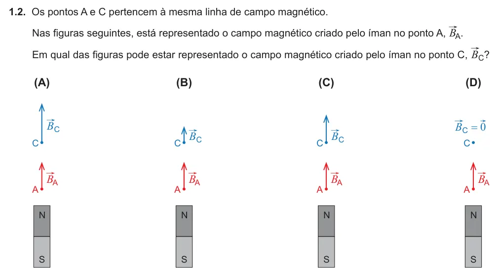 Exercise Part III · 1.2 — 1.2. Os pontos A e C pertencem à mesma linha de campo magnético. Nas figuras seguintes, está representado o campo magnético criado pelo íman no ponto A, BA. Em qual das figuras pode estar representado o campo magnético…