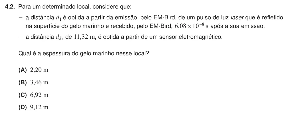 Exercise 4.2 — 4.2. Para um determinado local, considere que: – a distância d1 é obtida a partir da emissão, pelo EM-Bird, de um pulso de luz laser que é refletido na superfície do gelo marinho e recebido, pelo EM-Bird, , s 6 08 10 8…