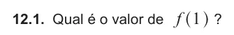 Exercise 12.1 — 12.1. Qual é o valor de f 1 ^ h ?