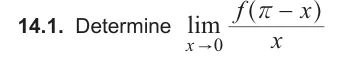 Exercise 14.1 — 14.1. Determine lim x f x r − x 0 " ^ h