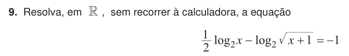 Exercise 9 — 9. Resolva, em R , sem recorrer à calculadora, a equação log log x x 2 1 1 1 2 2