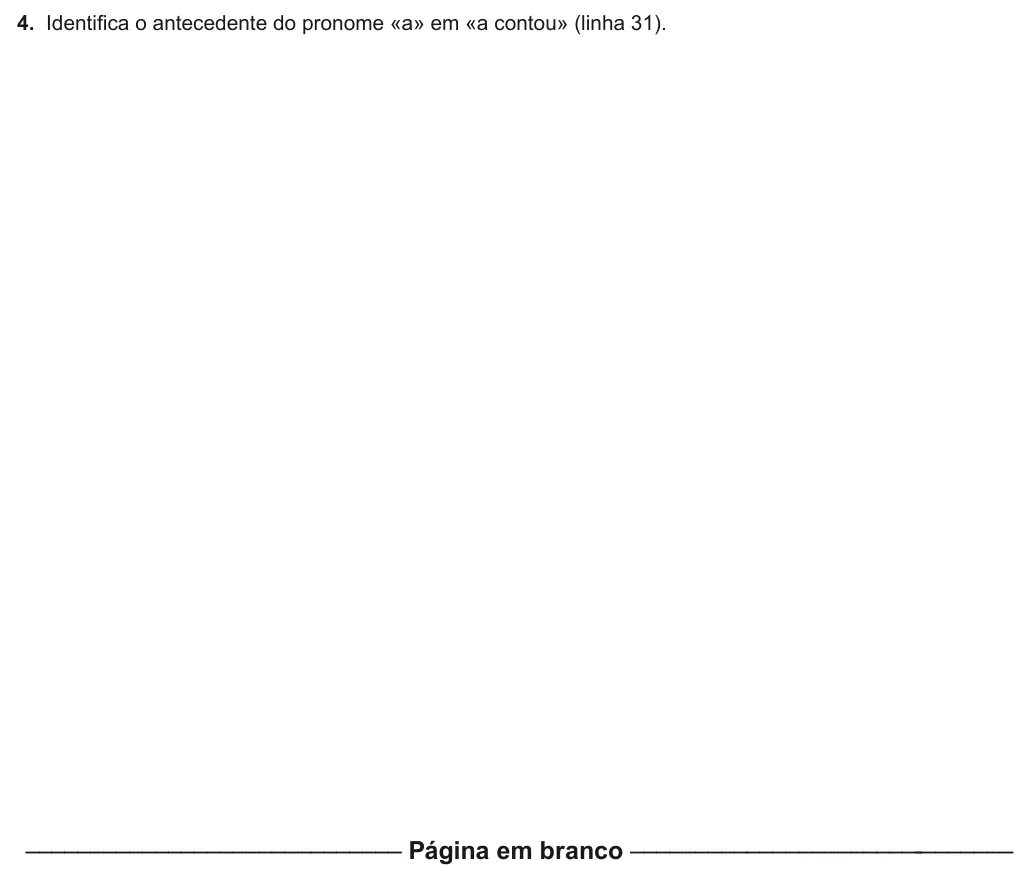 Exercise Part I · 4 — 4. Identifica o antecedente do pronome «a» em «a contou» (linha 31). ––––––––––––––––––––––––––––– Página em branco ––––––––––––––––––––––-–––––––