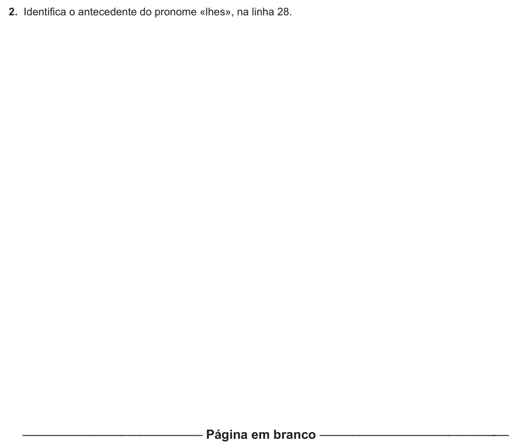 Exercise Part I · 2 — 2. Identifica o antecedente do pronome «lhes», na linha 28. –––—––––––––––—–—–—–—— Página em branco –––––––––—–—–—–————–-––