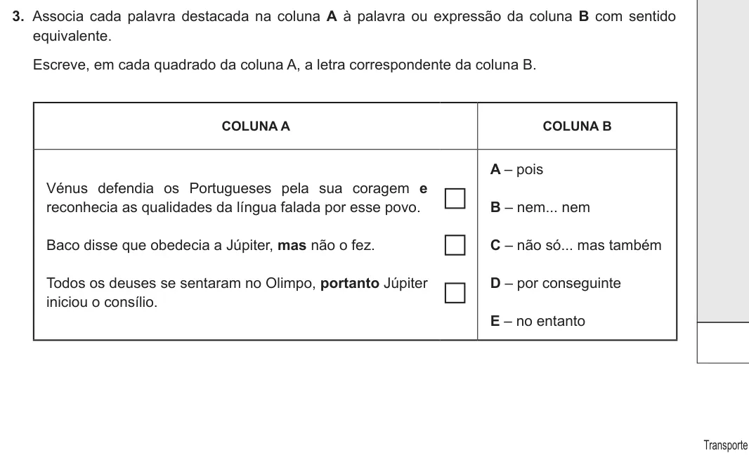 Exercise Part III · 3 — 3. Associa cada palavra destacada na coluna A à palavra ou expressão da coluna B com sentido equivalente. Escreve, em cada quadrado da coluna A, a letra correspondente da coluna B. COLUNA A COLUNA B Vénus defendia os…