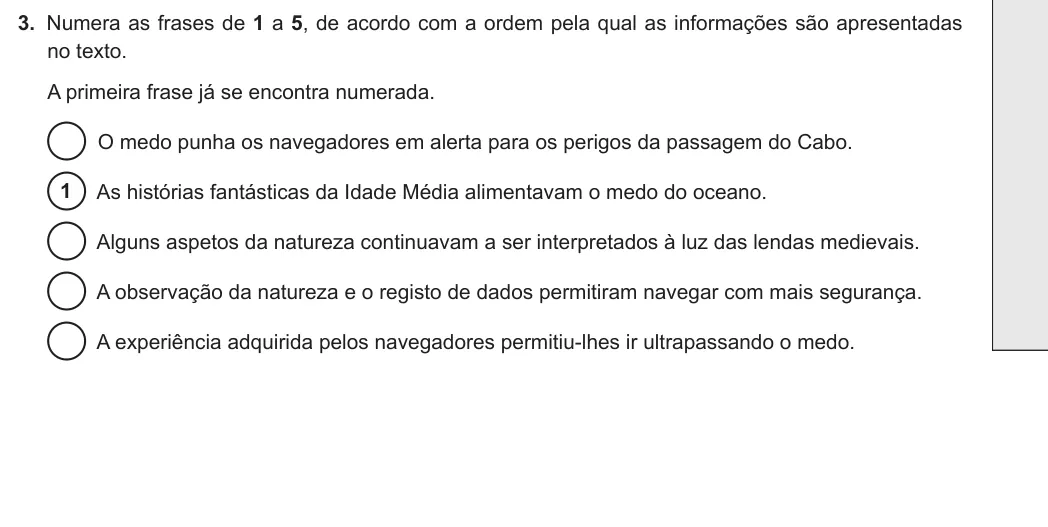 Exercise 3 — 3. Numera as frases de 1 a 5, de acordo com a ordem pela qual as informações são apresentadas no texto. A primeira frase já se encontra numerada. O medo punha os navegadores em alerta para os perigos da passagem do…