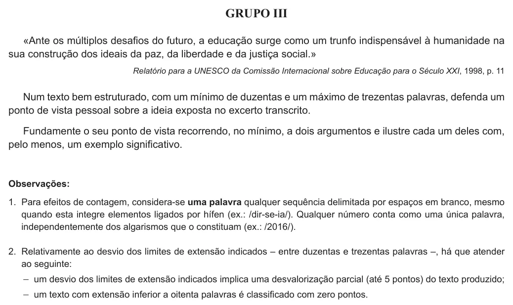 Exercise Part III · 1 — GRUPO III «Ante os múltiplos desafios do futuro, a educação surge como um trunfo indispensável à humanidade na sua construção dos ideais da paz, da liberdade e da justiça social.» Relatório para a UNESCO da Comissão…