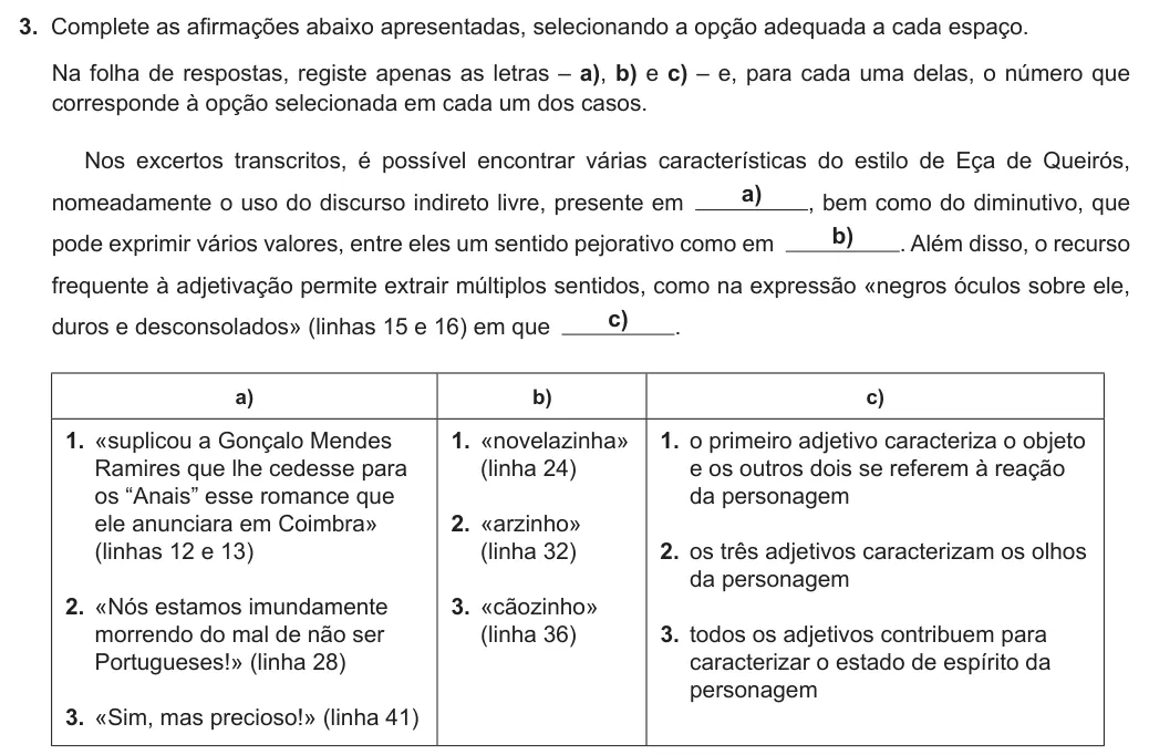 Exercise Part I · 3 — 3. Complete as afirmações abaixo apresentadas, selecionando a opção adequada a cada espaço. Na folha de respostas, registe apenas as letras – a), b) e c) – e, para cada uma delas, o número que corresponde à opção…