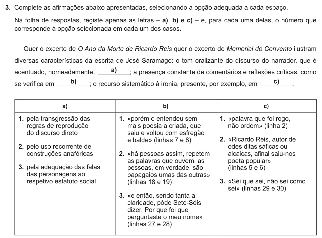 Exercise Part I · 3 — 3. Complete as afirmações abaixo apresentadas, selecionando a opção adequada a cada espaço. Na folha de respostas, registe apenas as letras – a), b) e c) – e, para cada uma delas, o número que corresponde à opção…