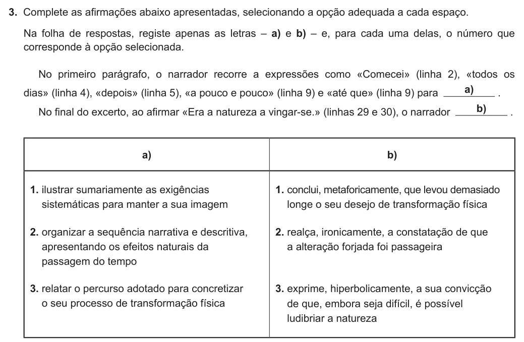 Exercise Part I · 3 — 3. Complete as afirmações abaixo apresentadas, selecionando a opção adequada a cada espaço. Na folha de respostas, registe apenas as letras – a) e b) – e, para cada uma delas, o número que corresponde à opção…